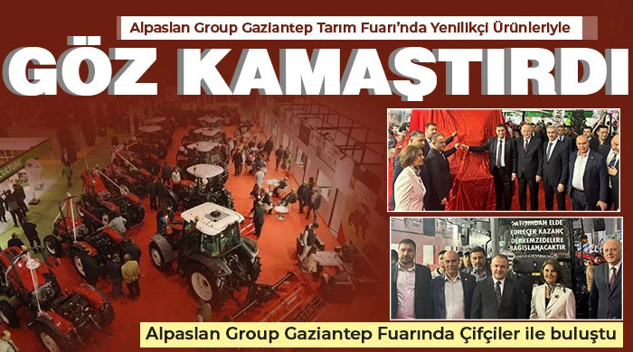 Alpaslan Group ile Çiftçinin Kalbi Gaziantepte Attı